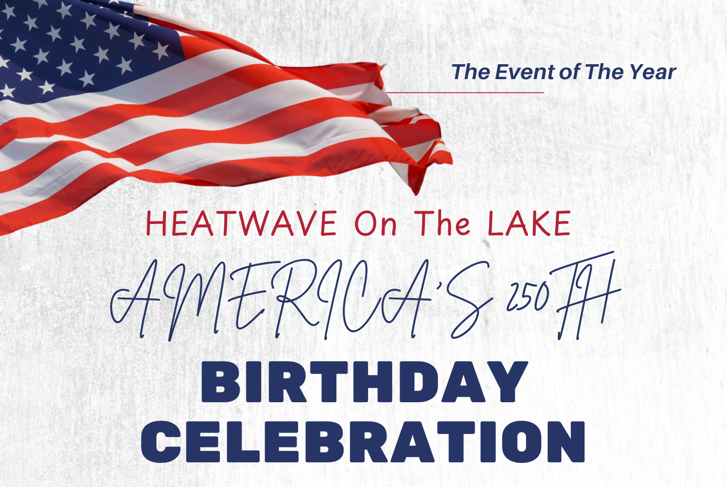Heatwave On The Lake - America's 250th Birthday Celebration
